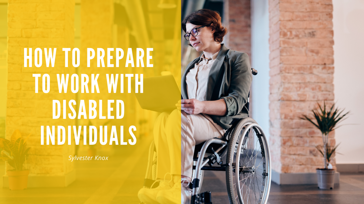 How to Prepare to Work With Disabled Individuals